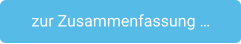 zur Zusammenfassung …