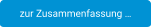 zur Zusammenfassung …